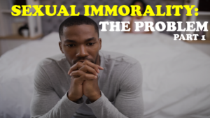 Sexual_Immorality_the_Problem