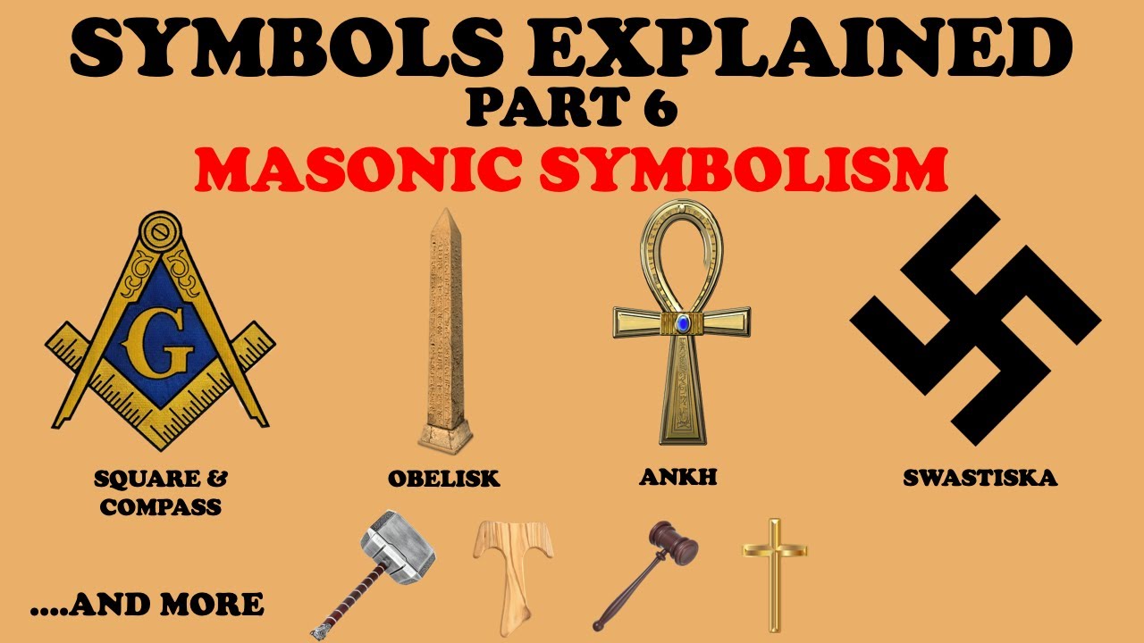 SYMBOLS EXPLAINED Pt 6 MASONIC SYMBOLISM Truthunedited