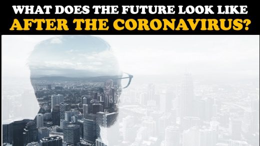 WHAT DOES THE FUTURE LOOK LIKE AFTER THE CORONAVIRUS? – truthunedited.com