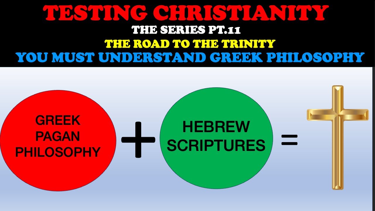 Truthunedited TESTING CHRISTIANITY (PT. 11) THE ROAD TO THE TRINITY – YOU MUST ...