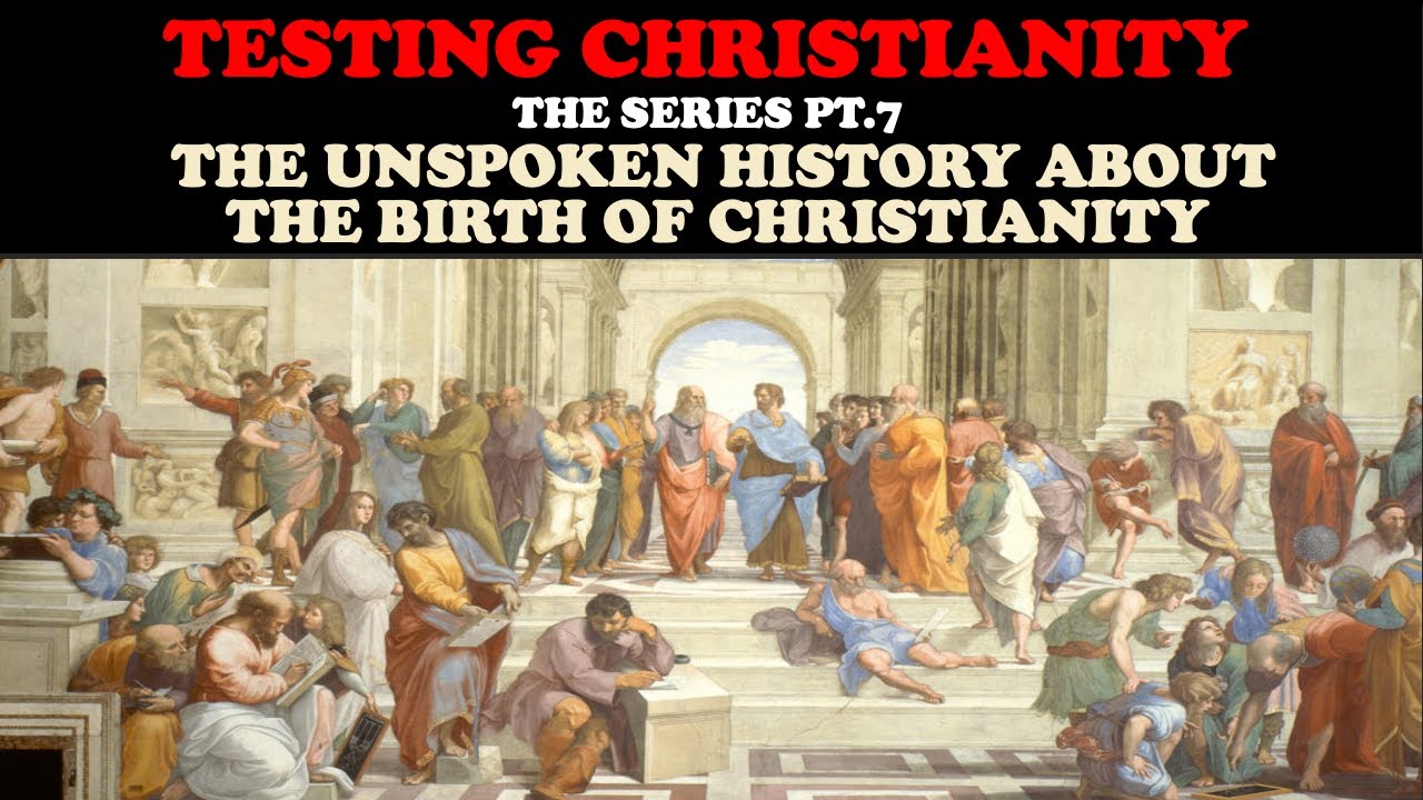 TESTING CHRISTIANITY (PT. 7) THE UNSPOKEN HISTORY ABOUT THE BIRTH OF ...